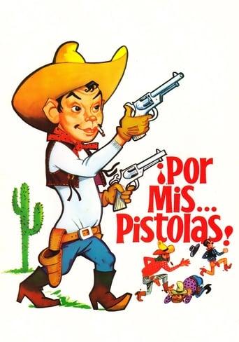 Cantinflas - ¡Por mis... pistolas!