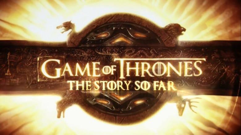 Game of Thrones: The Story So Far image