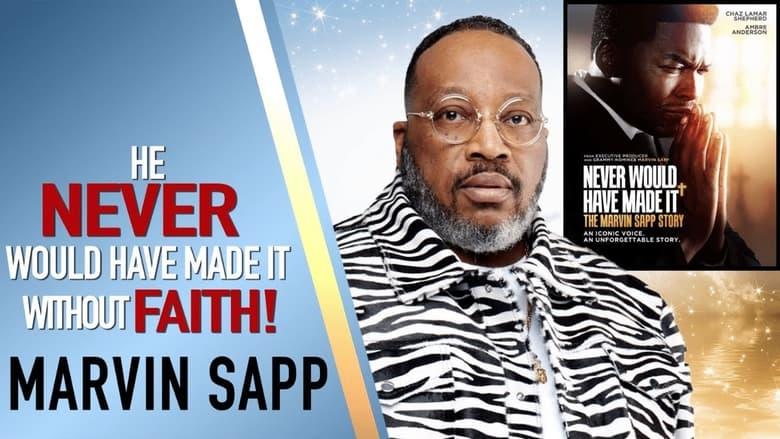 Never Would Have Made It: The Marvin Sapp Story image