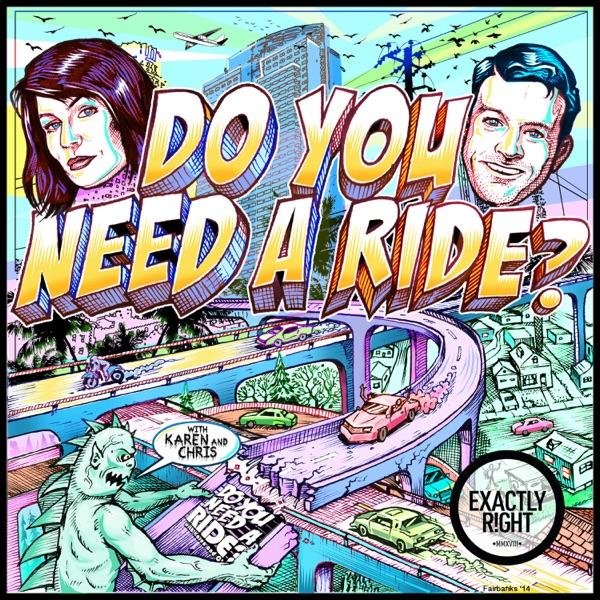 Do You Need A Ride? with Chris Fairbanks and Karen Kilgariff image