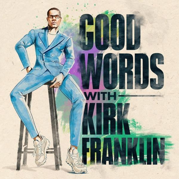 Good Words with Kirk Franklin image