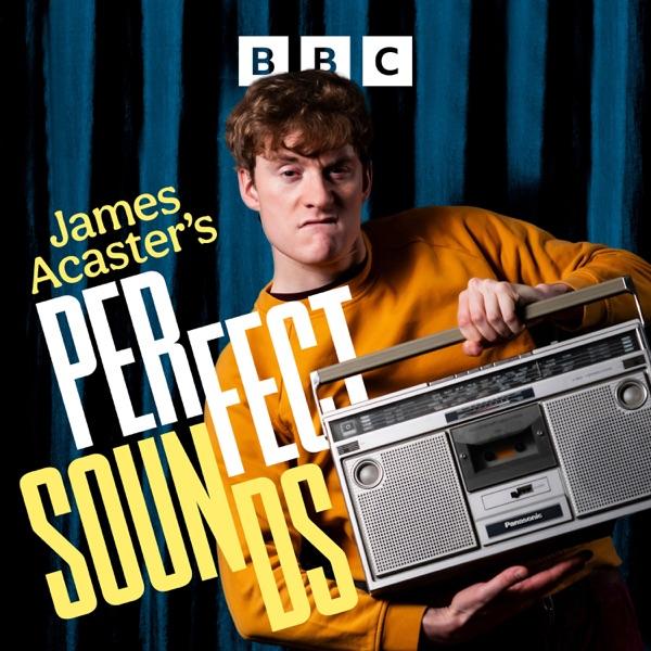 James Acaster's Perfect Sounds image