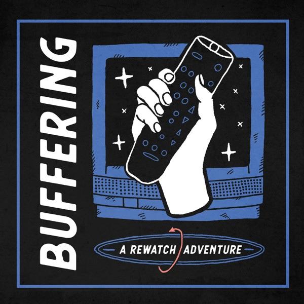 Buffering: A Rewatch Adventure image