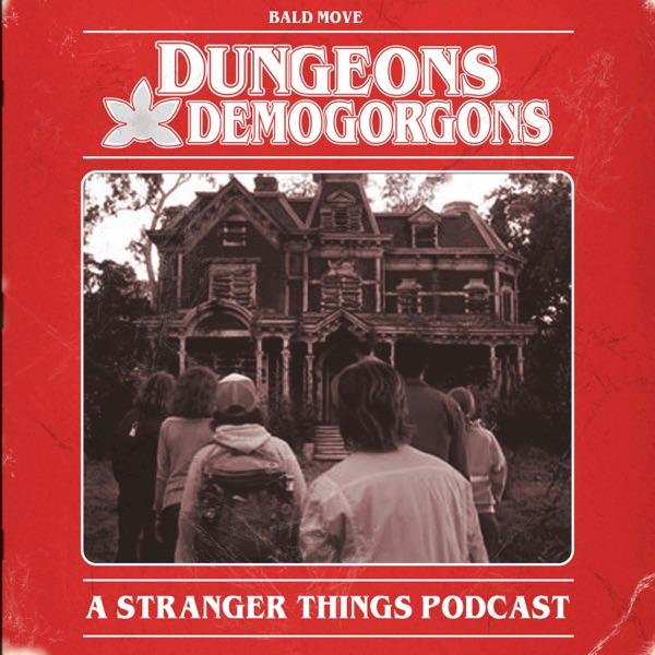 Dungeons and Demogorgons - A Stranger Things Podcast image