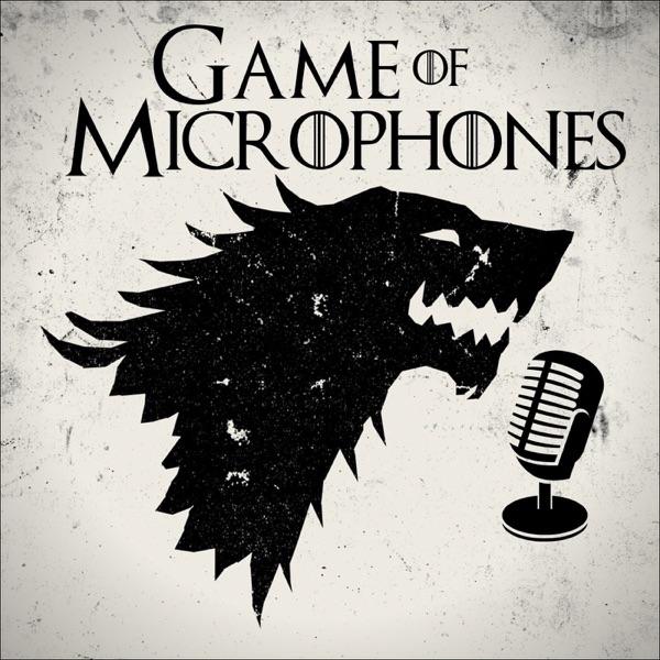 Game of Microphones: A Game of Thrones Podcast