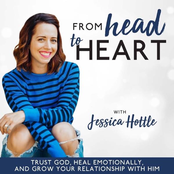 From Head to Heart | Trusting God, Hearing God, Mental Health Tips, God’s Love, Spiritual Health, Christian Podcast, Emotio