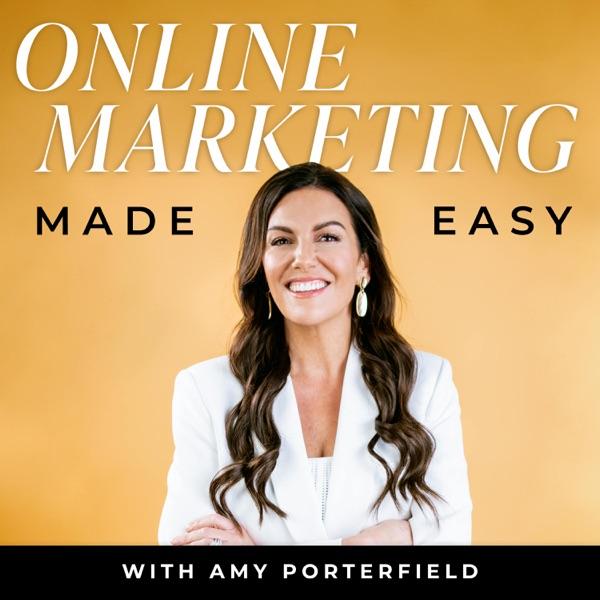 Online Marketing Made Easy with Amy Porterfield image