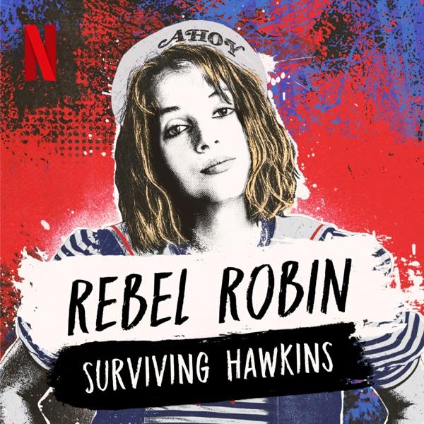Rebel Robin: Surviving Hawkins (A Stranger Things Podcast) image