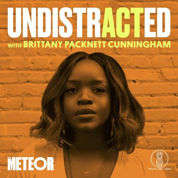 UNDISTRACTED with Brittany Packnett Cunningham image
