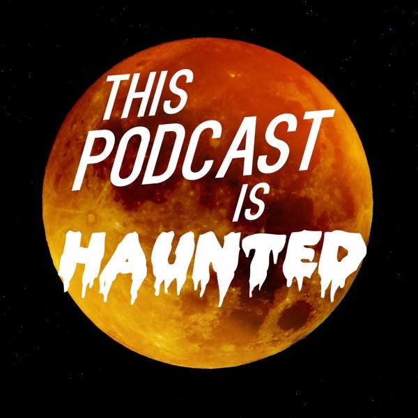 This Podcast is Haunted image