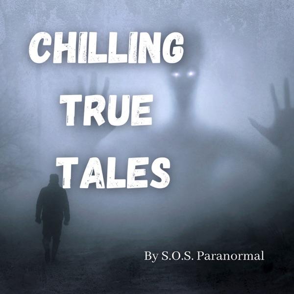 Chilling True Tales - True Ghost and Paranormal Stories image