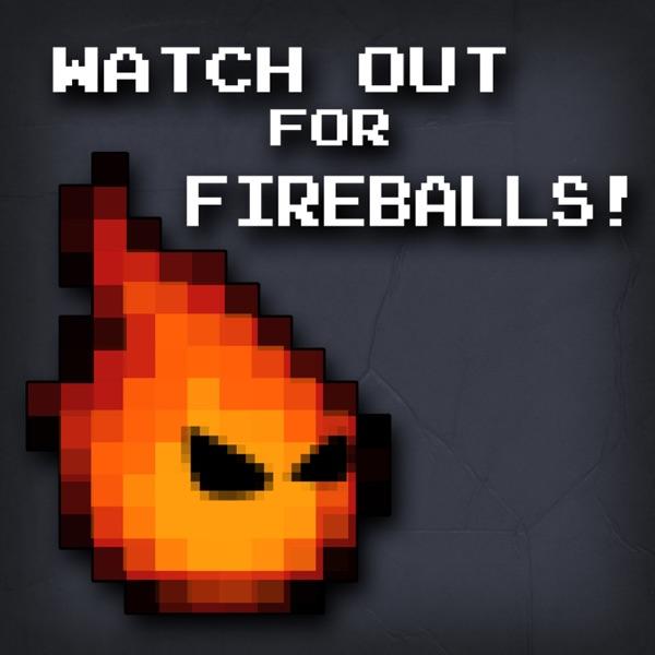 Watch Out for Fireballs! image