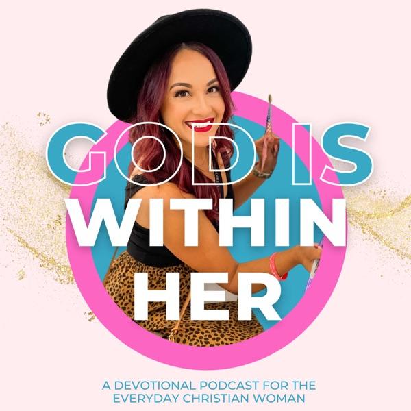 God Is Within Her - a women’s devotional podcast image