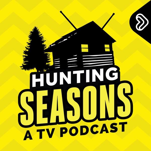 Hunting Seasons - A TV Podcast