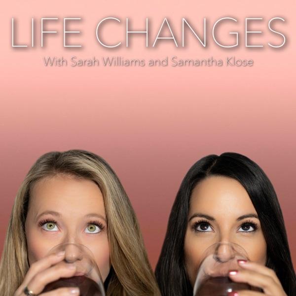 Life Changes Podcast
