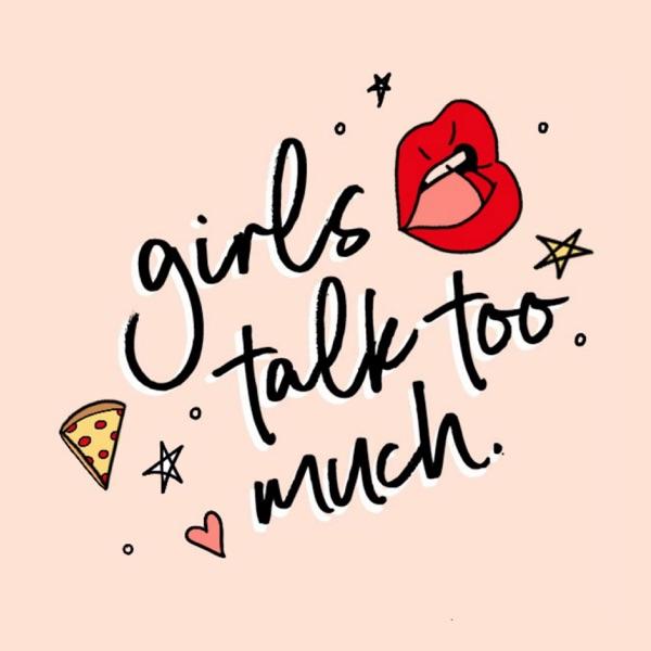 Girls Talk Too Much image