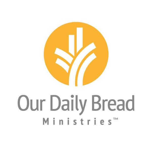 Our Daily Bread Podcast | Our Daily Bread image