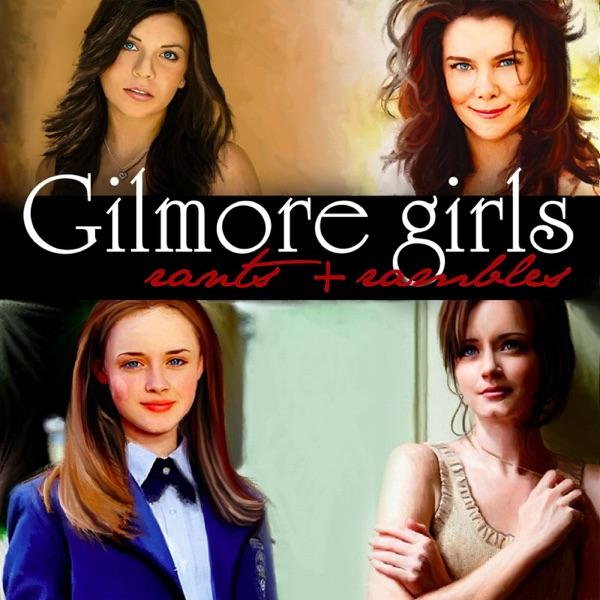 Gilmore Girls: Rants and Rambles image