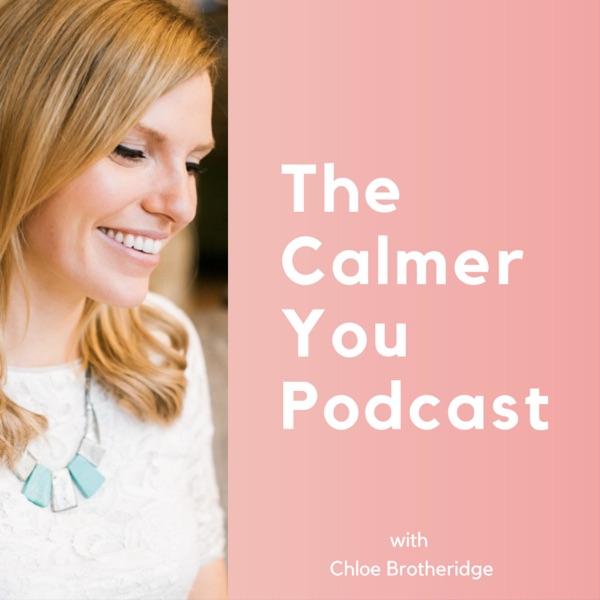 Calmer You Podcast: Anxiety & Confidence