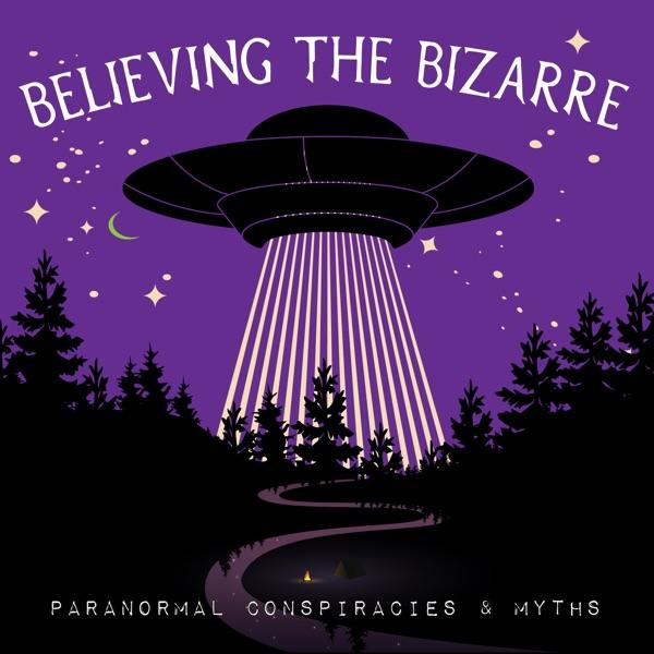 Believing the Bizarre: Paranormal Conspiracies & Myths image
