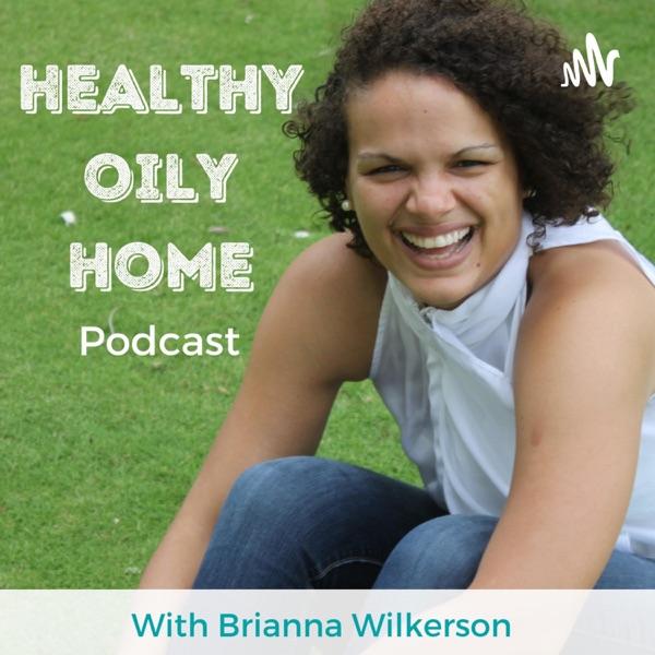 The Healthy Oily Home Podcast image