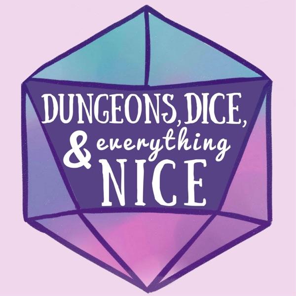 Dungeons, Dice & Everything Nice image