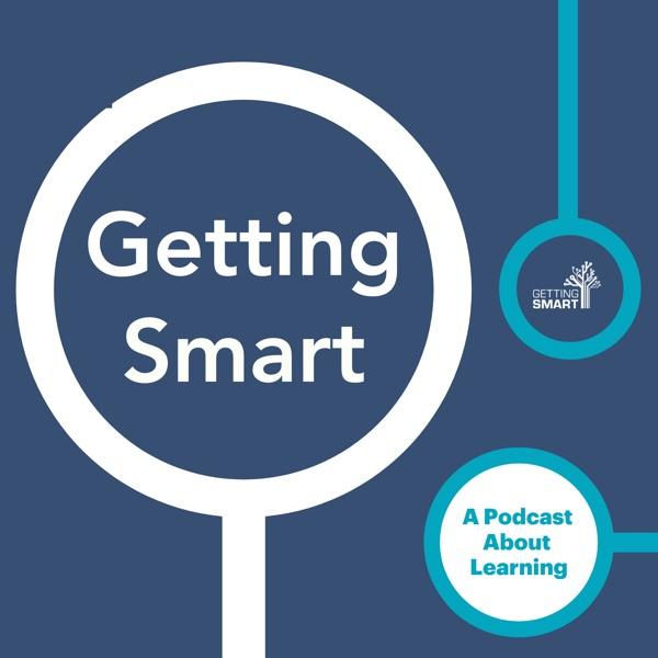Getting Smart Podcast
