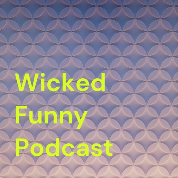 Wicked Funny Podcast image