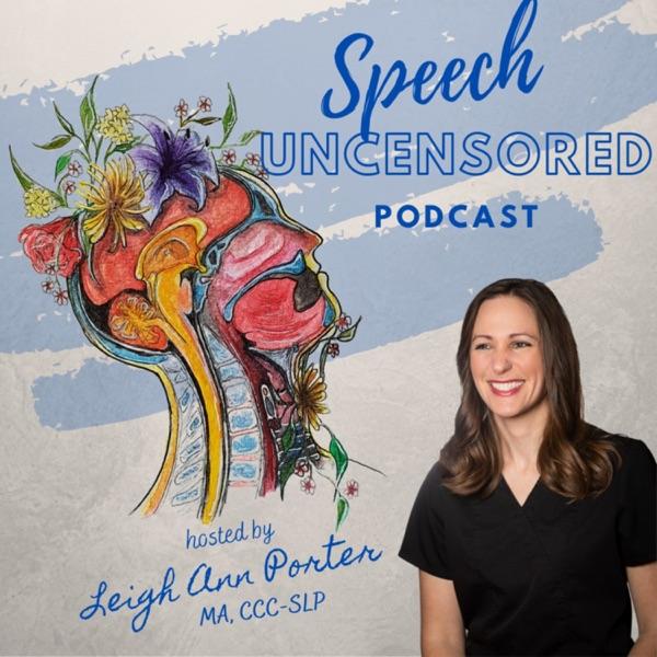 Speech Uncensored: A Speech Language Pathology Podcast image