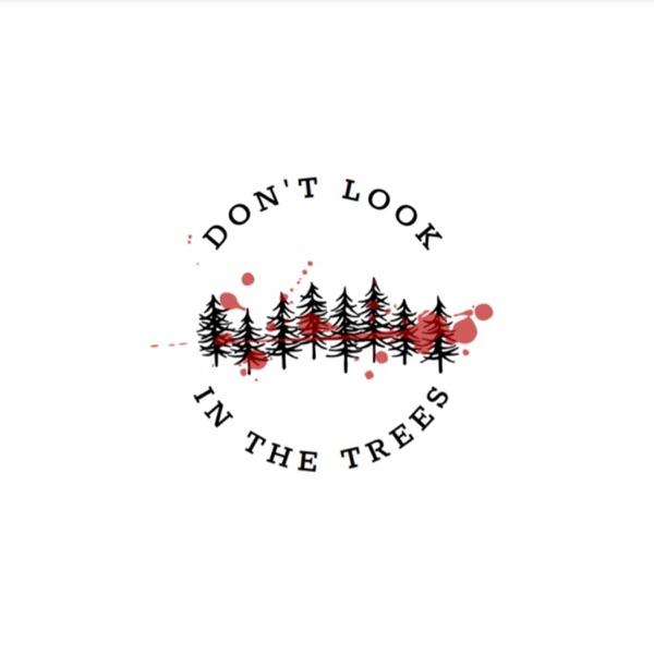 Don't Look in the Trees image