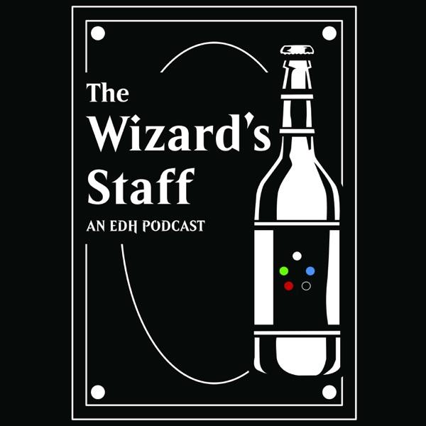 The Wizard's Staff - A Magic the Gathering EDH Podcast image