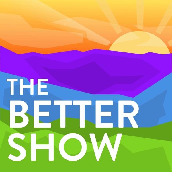 The Better Show