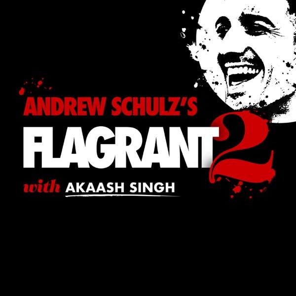 Andrew Schulz's Flagrant with Akaash Singh image