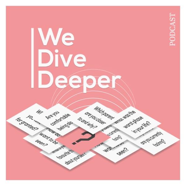 We Dive Deeper