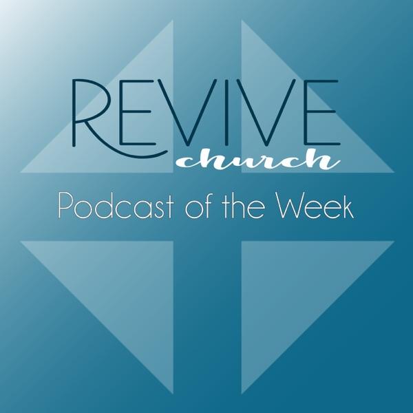 Revive Church Podcast image