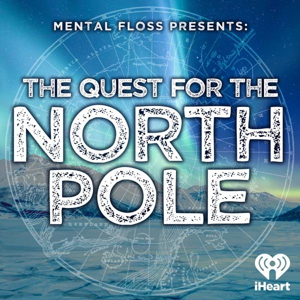 Mental Floss Presents: The Quest for the North Pole image