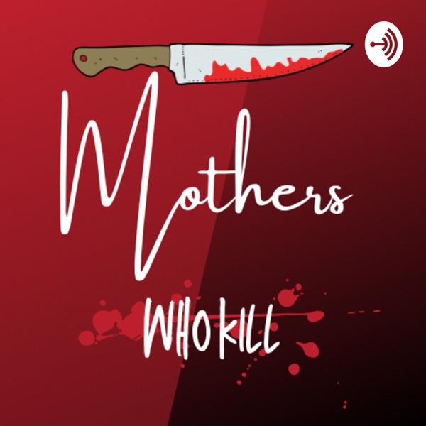 Mothers Who Kill