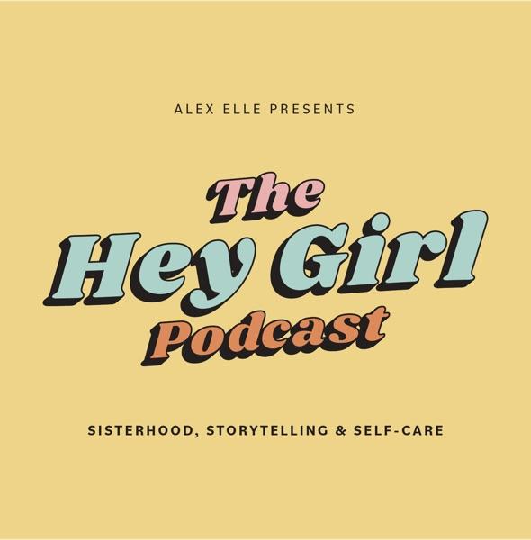 THE HEY GIRL PODCAST image