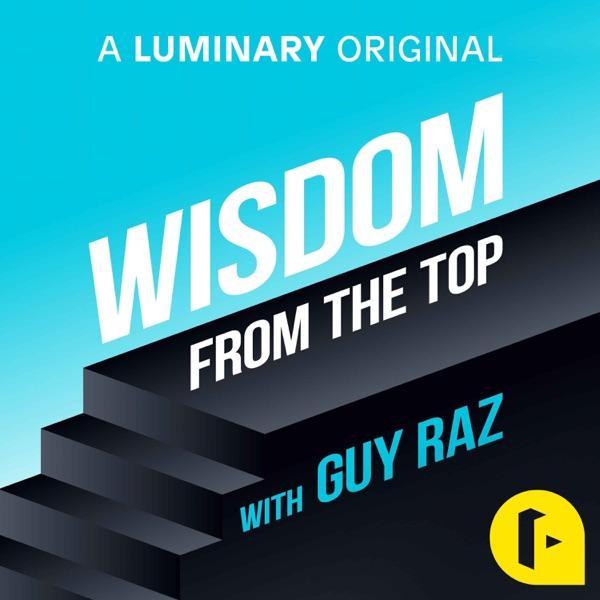 Wisdom From The Top with Guy Raz image