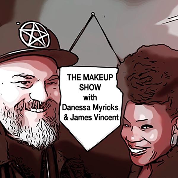 The Makeup Show Podcast With Danessa Myricks & James Vincent image