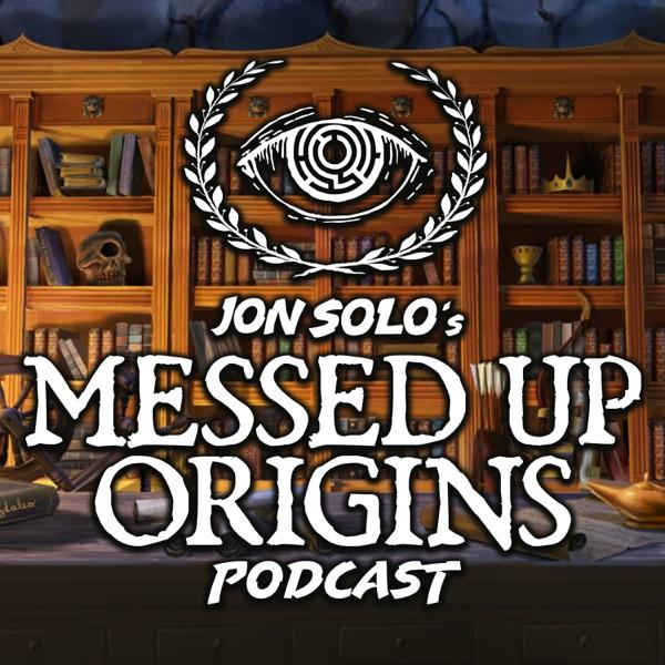 Jon Solo's Messed Up Origins™ Podcast image