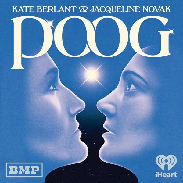 POOG with Kate Berlant and Jacqueline Novak