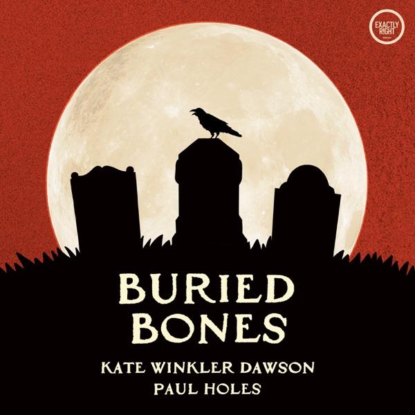 Buried Bones - a historical true crime podcast with Kate Winkler Dawson and Paul Holes image