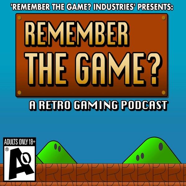 Remember The Game? Retro Gaming Podcast image