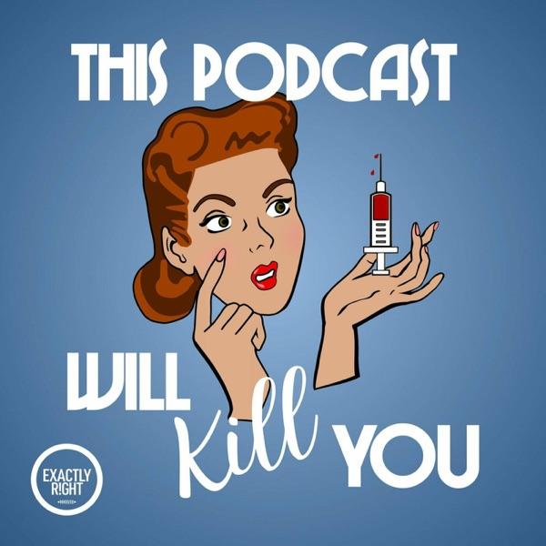 This Podcast Will Kill You image