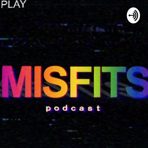 The Misfits Podcast
