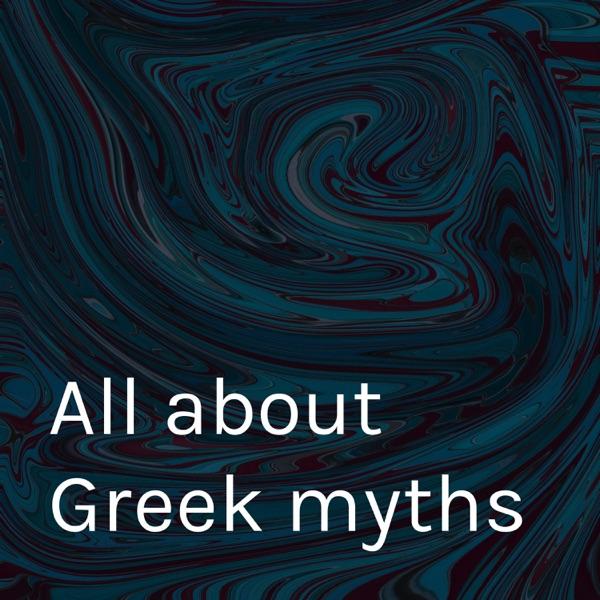 All about Greek myths