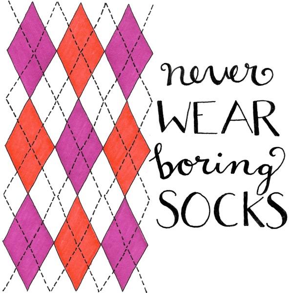 Never Wear Boring Socks