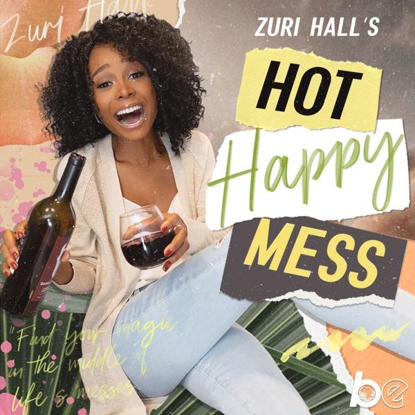 Zuri Hall's Hot Happy Mess