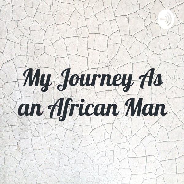 My Journey As an African Man image